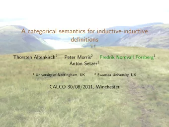 A categorical semantics for inductive-inductive  definitions Thorsten Altenkirch 2 Peter Morris 2