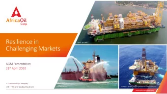 Resilience in  Ni  Nigeri ria  Egina FPSO  Challenging Markets  AGM Presentation 21 st April