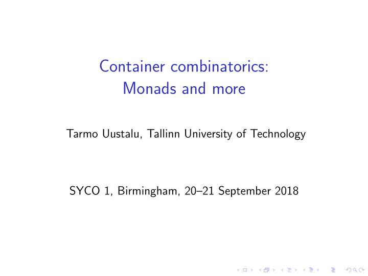 container combinatorics monads and more