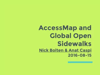 Global Open  Sidewalks  Nick Bolten &amp; Anat Caspi  2016-08-15  Hello!  I am Nick Bolten  I live