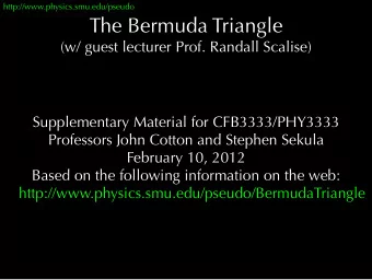 The Bermuda Triangle  (w/ guest lecturer Prof. Randall Scalise)  Supplementary Material for