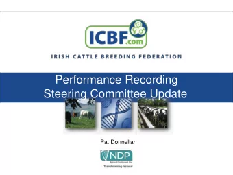 Performance Recording  Steering Committee Update  Pat Donnellan  Overview  Agreed at last