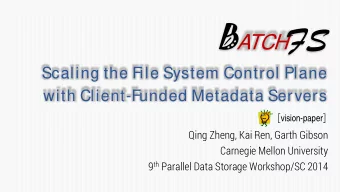 File System Architecture  APP  APP  APP  APP  Metad  adat  ata S  a Service  metadata  operations