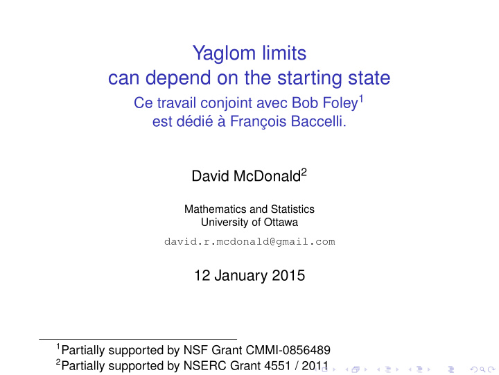 yaglom limits can depend on the starting state