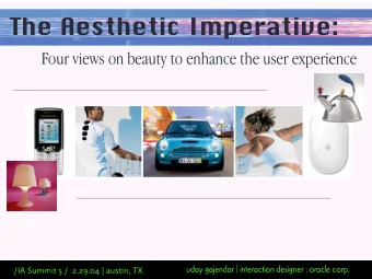 The Aesthetic Imperative:  Four views on beauty to enhance the user experience  uday gajendar |