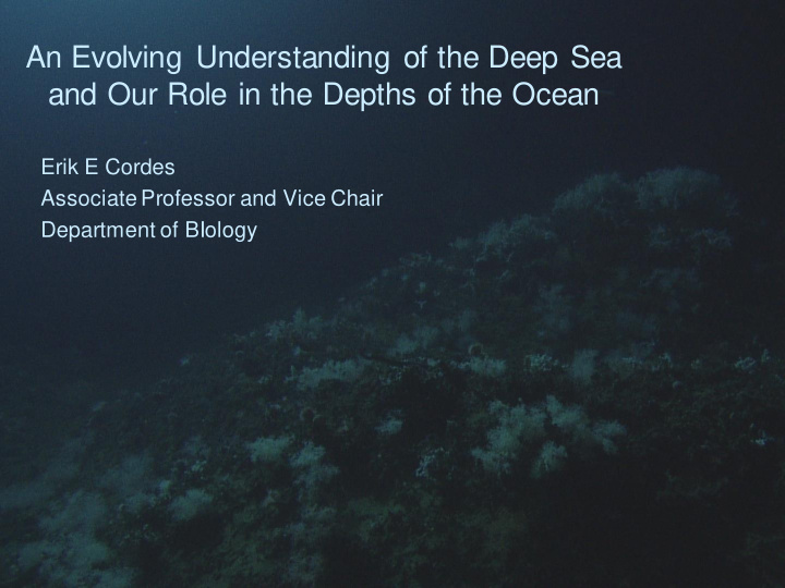an evolving understanding of the deep sea and our role in