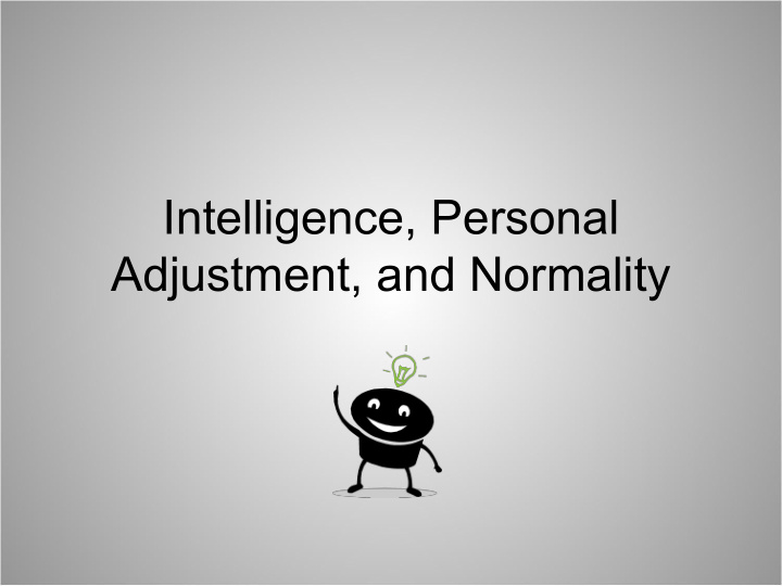intelligence personal adjustment and normality testing