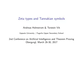 Zeta types and Tannakian symbols  Andreas Holmstrom &amp; Torstein Vik  Uppsala University /