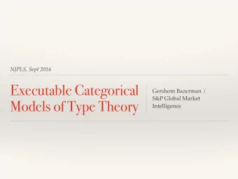 Executable Categorical  Gershom Bazerman /  S&amp;P Global Market  Models of Type Theory
