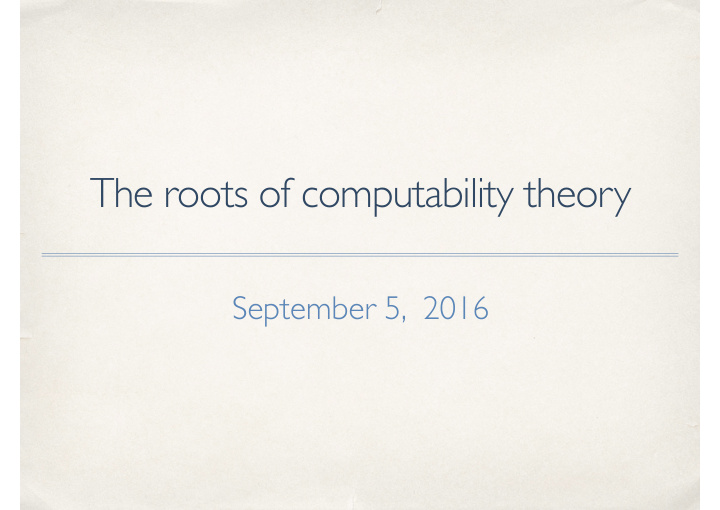 the roots of computability theory