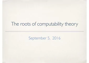 The roots of computability theory  September 5,  2016  Algorithms  An algorithm for a task or