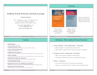 Artificial Neural Networks and Deep Learning  Christian Borgelt  This lecture follows the  first