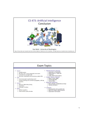CS  473:  Ar*ficial  Intelligence    Conclusion      Dan  Weld