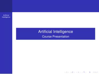 Artificial Intelligence  Course Presentation  Summary  Artificial  Intelligence  Motivations
