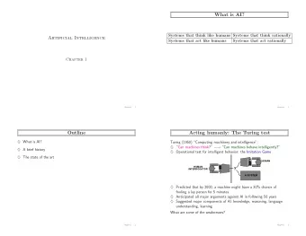 What is AI?  Systems that think like humans Systems that think rationally  Artificial Intelligence