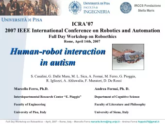 Human-robot interaction  Human-robot interaction  in autism  in autism  S. Casalini, G. Dalle Mura,