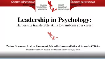 Leadership in Psychology:  Harnessing transferable skills to transform your career Zarina Giannone,