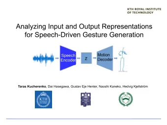 Speech  Encoder  Importance of body language  2  Why data-driven?  Yoon et al. &quot;Robots Learn