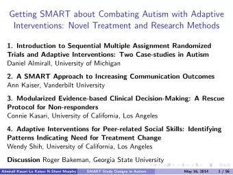 Getting SMART about Combating Autism with Adaptive  Interventions: Novel Treatment and Research