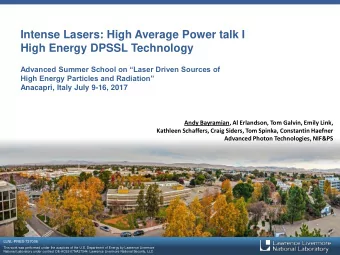 Intense Lasers: High Average Power talk I  High Energy DPSSL Technology  Advanced Summer School on