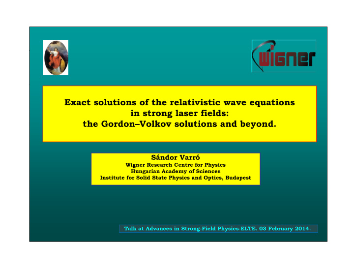 exact solutions of the relativistic wave equations in