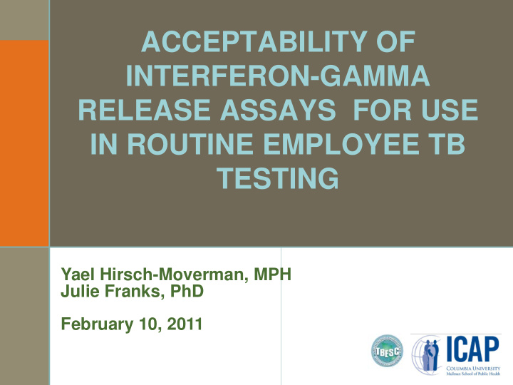 acceptability of interferon gamma release assays for use