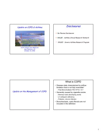 Disclosures  Update on COPD &amp; Asthma  No Pharma Disclosures  NHLBI - Asthma Clinical