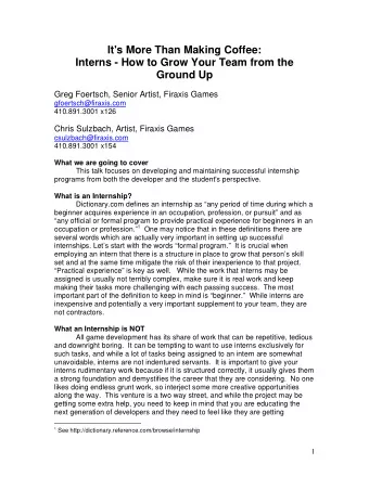 It's More Than Making Coffee:  Interns - How to Grow Your Team from the  Ground Up  Greg Foertsch,