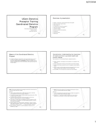 8/27/2018  Overview of presentation  UConn Dietetics  Preceptor Training    Mission,