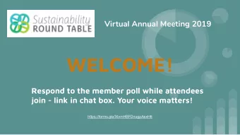 WELCOME!  Respond to the member poll while attendees  join - link in chat box. Your voice matters!