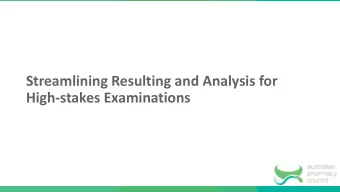 Streamlining Resulting and Analysis for  High-stakes Examinations  Australian Pharmacy Council