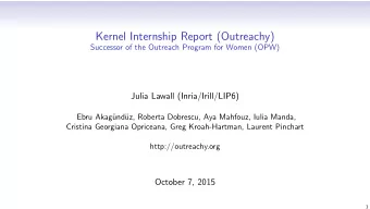 Kernel Internship Report (Outreachy)  Successor of the Outreach Program for Women (OPW)  Julia