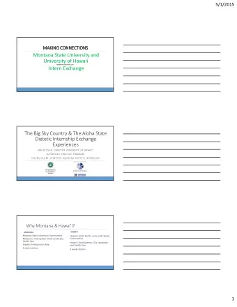 Montana State University and  University of Hawaii  drig@novonordisk.com  Intern Exchange  The Big