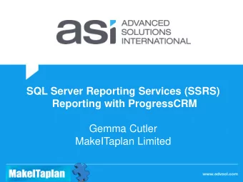 SQL Server Reporting Services (SSRS) Reporting with ProgressCRM  Gemma Cutler  MakeITaplan Limited