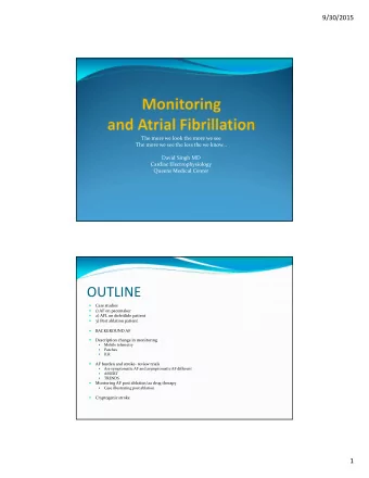 OUTLINE   Case studies   1) AF on pacemaker   2) AFL on dofetilide patient   3) Post