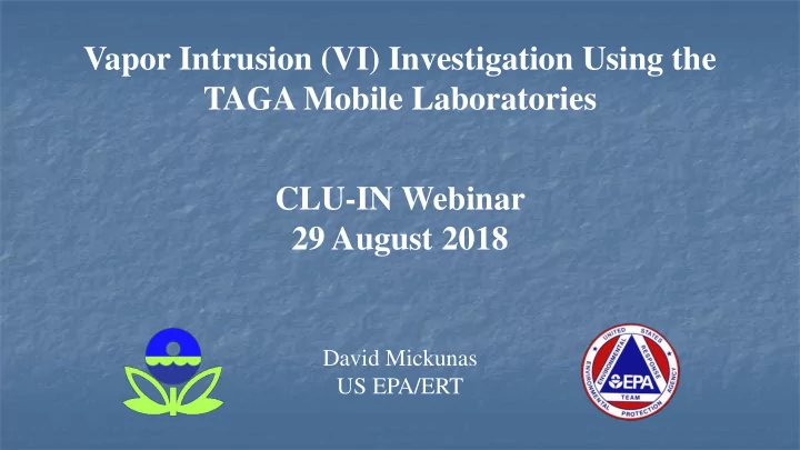 vapor intrusion vi investigation using the