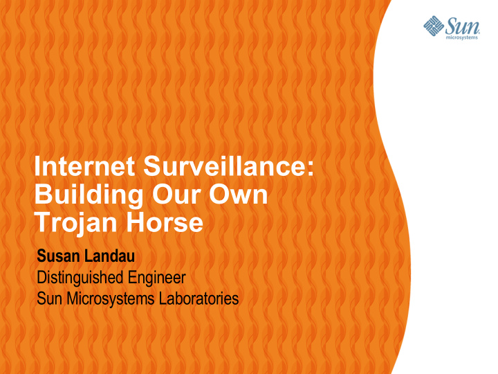 internet surveillance building our own trojan horse