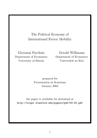 The Political Economy of  International Factor Mobility  Giovanni Facchini  Gerald Willmann