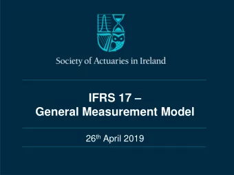 IFRS 17   General Measurement Model 26 th April 2019  2  Disclaimer  The views expressed in this