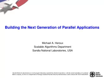 Building the Next Generation of Parallel Applications  Michael A. Heroux  Scalable Algorithms