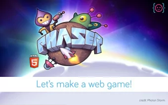 Lets make a web g ame!  credit: Photon Storm  What will we cover today?   The canvas element