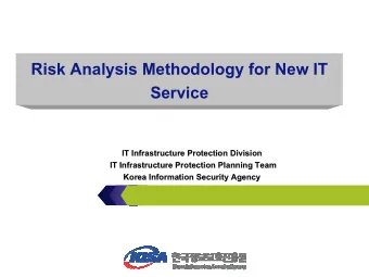 Risk Analysis Methodology for New IT  Service  IT Infrastructure Protection Division  IT