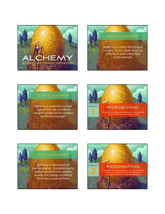 1 Developing expanded sensory capacities  intuiting  looking ahead in time  WHAT IS ALCHEMY?