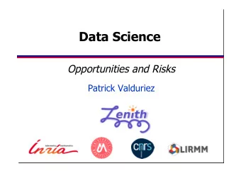 Data Science  Opportunities and Risks  Patrick Valduriez  Data versus Information  Data