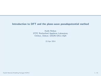 Introduction to DFT and the plane-wave pseudopotential method  Keith Refson  STFC Rutherford