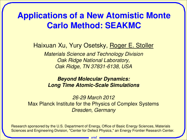 applications of a new atomistic monte