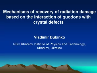 Mechanisms of recovery of radiation damage  based on the interaction of quodons with  crystal