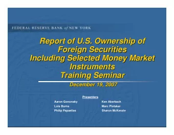 Report of U.S. Ownership of  Report of U.S. Ownership of  Foreign Securities  Foreign Securities