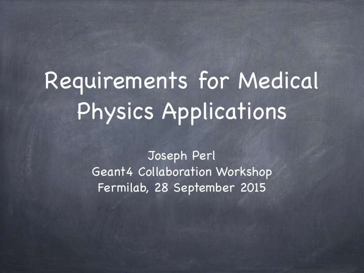 requirements for medical physics applications