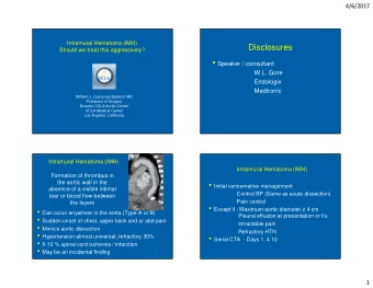 Spontaneous false lumen thrombosis (4%)  2  4/6/2017  Intramural Hematoma (IMH) vs TBAD  Intramural